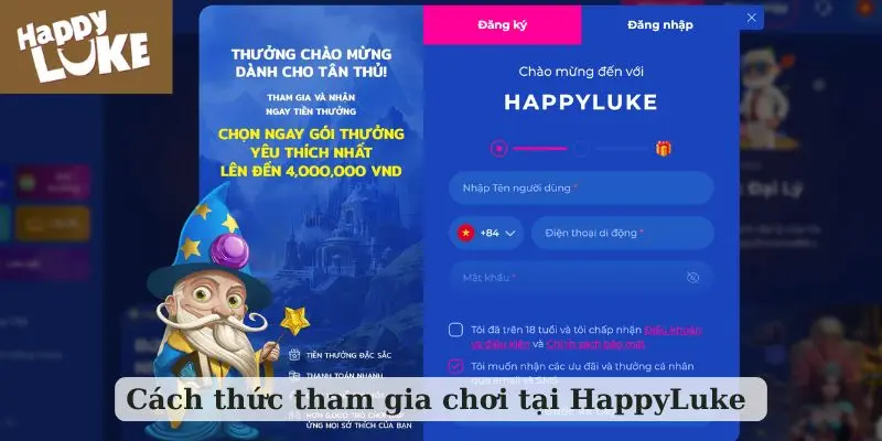 Cách thức tham gia chơi tại HappyLuke
