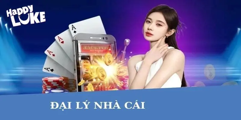 Tổng quan về đại lý HappyLuke